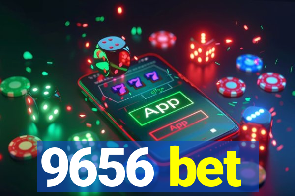 9656 bet